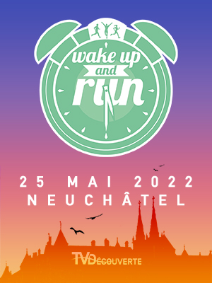 Wake Up And Run 2022 – Neuchâtel