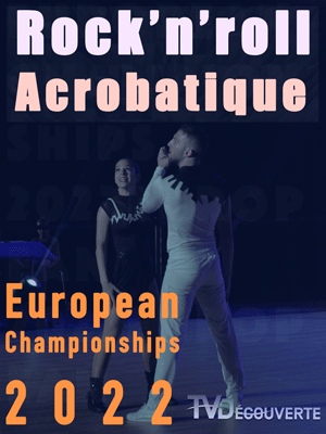 Championnat d’Europe de Rock’n’Roll Acrobatique 2022 – Neuchâtel