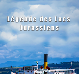 Légende des Lacs jurassiens (version de 15 minutes /44mn)